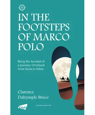 書封 In the Footsteps of Marco Polo: Being the Account of a Journey Overland from Simla to Pekin